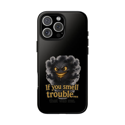 Phone Case — "If You Smell Trouble" Grinning Smoke Monster Protective Case