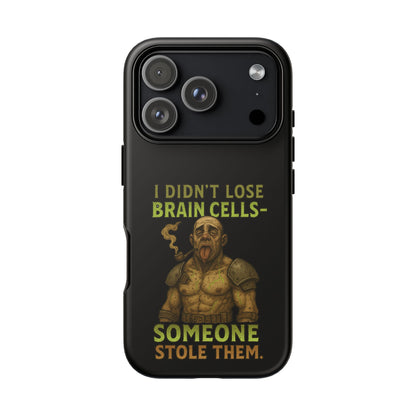 Phone Case — “I Didn’t Lose Brain Cells — Someone Stole Them” Humorous Zombie Graphic