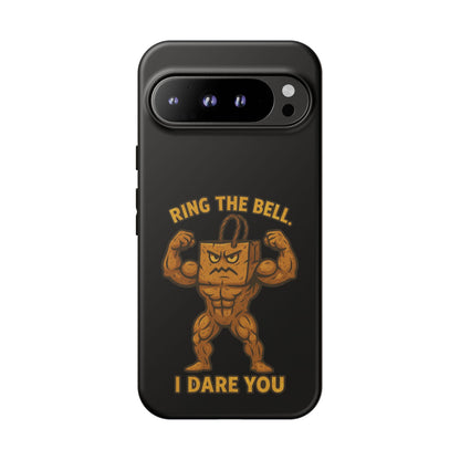 Phone Case — "Ring the Bell I Dare You" Tough Gym Mascot