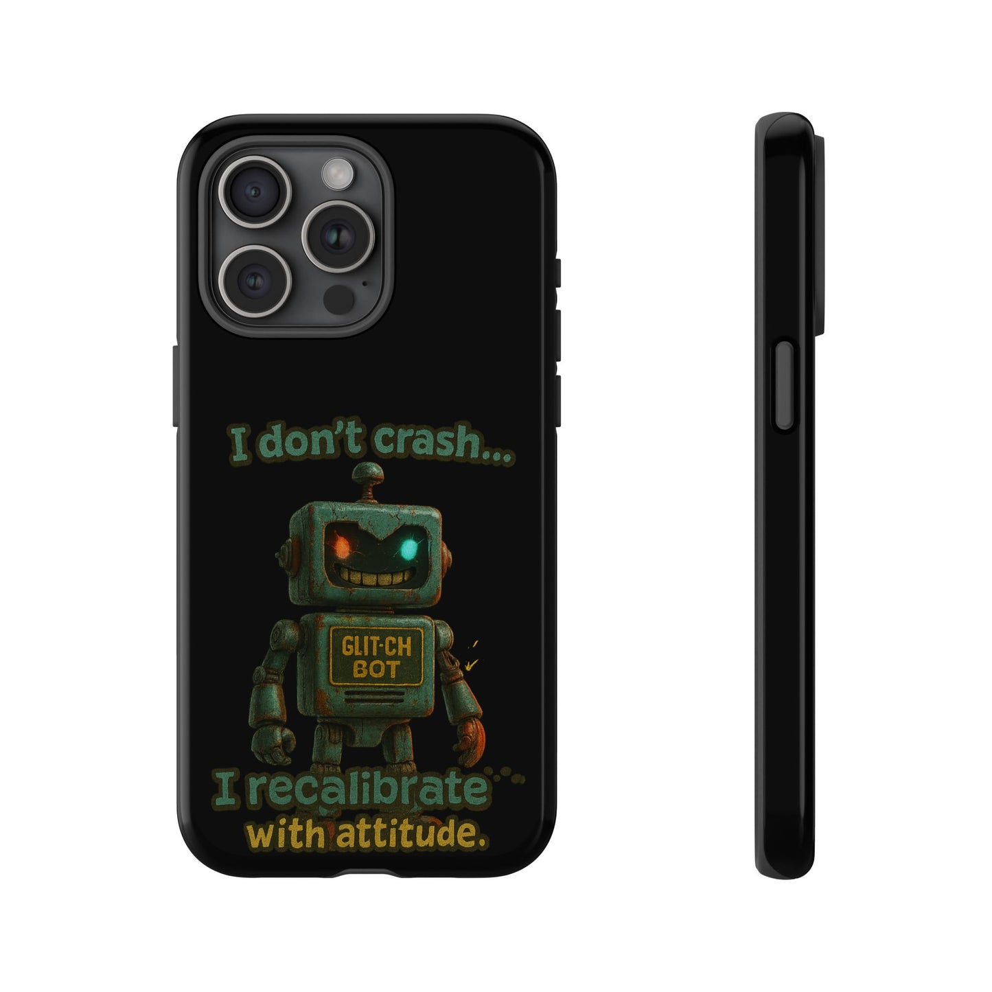 Phone Case — "I Don't Crash... I Recalibrate" Retro Robot Protective Cover