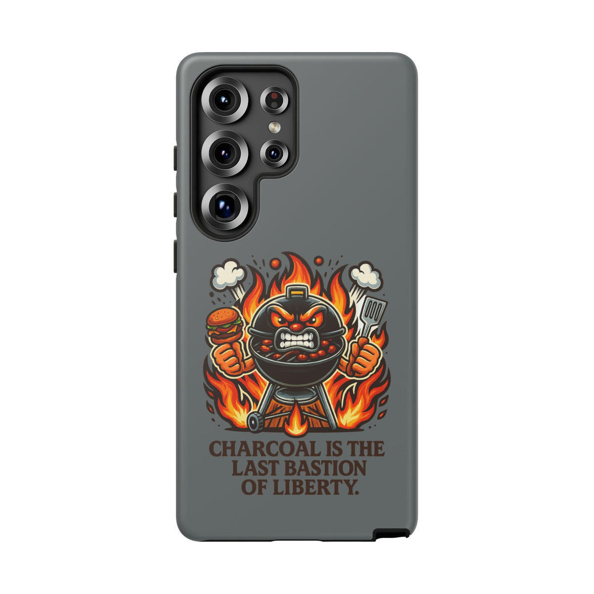 Grilling Phone Case — "Charcoal Is the Last Bastion of Liberty" BBQ Design