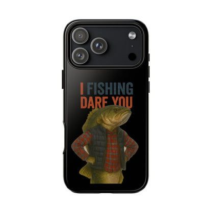 Fishing Dare You Phone Case — Funny Bass Angler Protective Cover