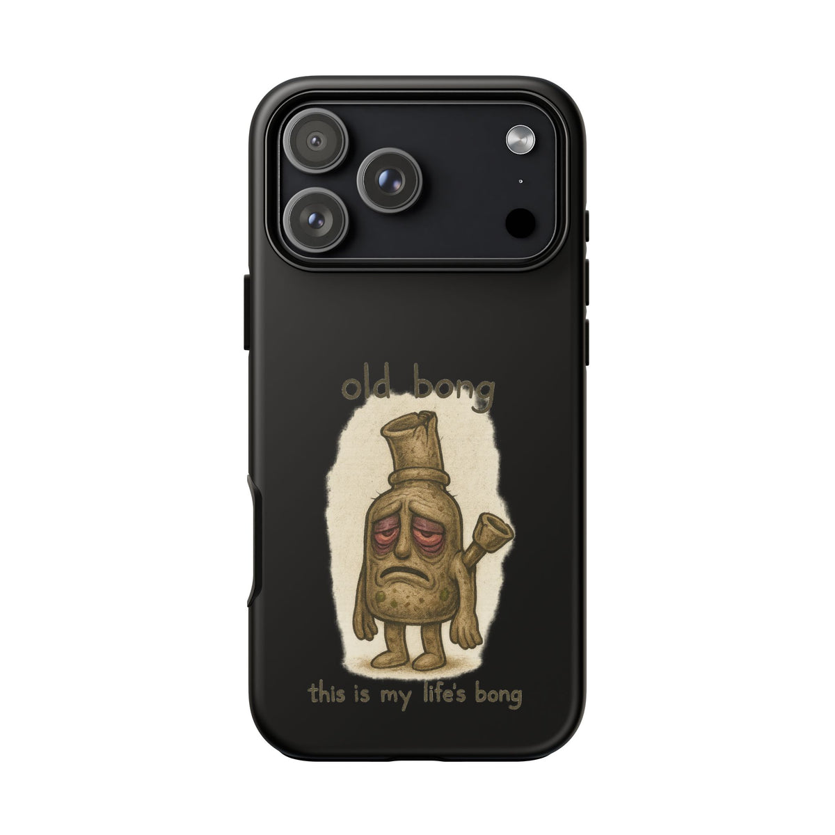 Phone Case — 'Old Bong' Funny Stoner Illustration, "This Is My Life's Bong"