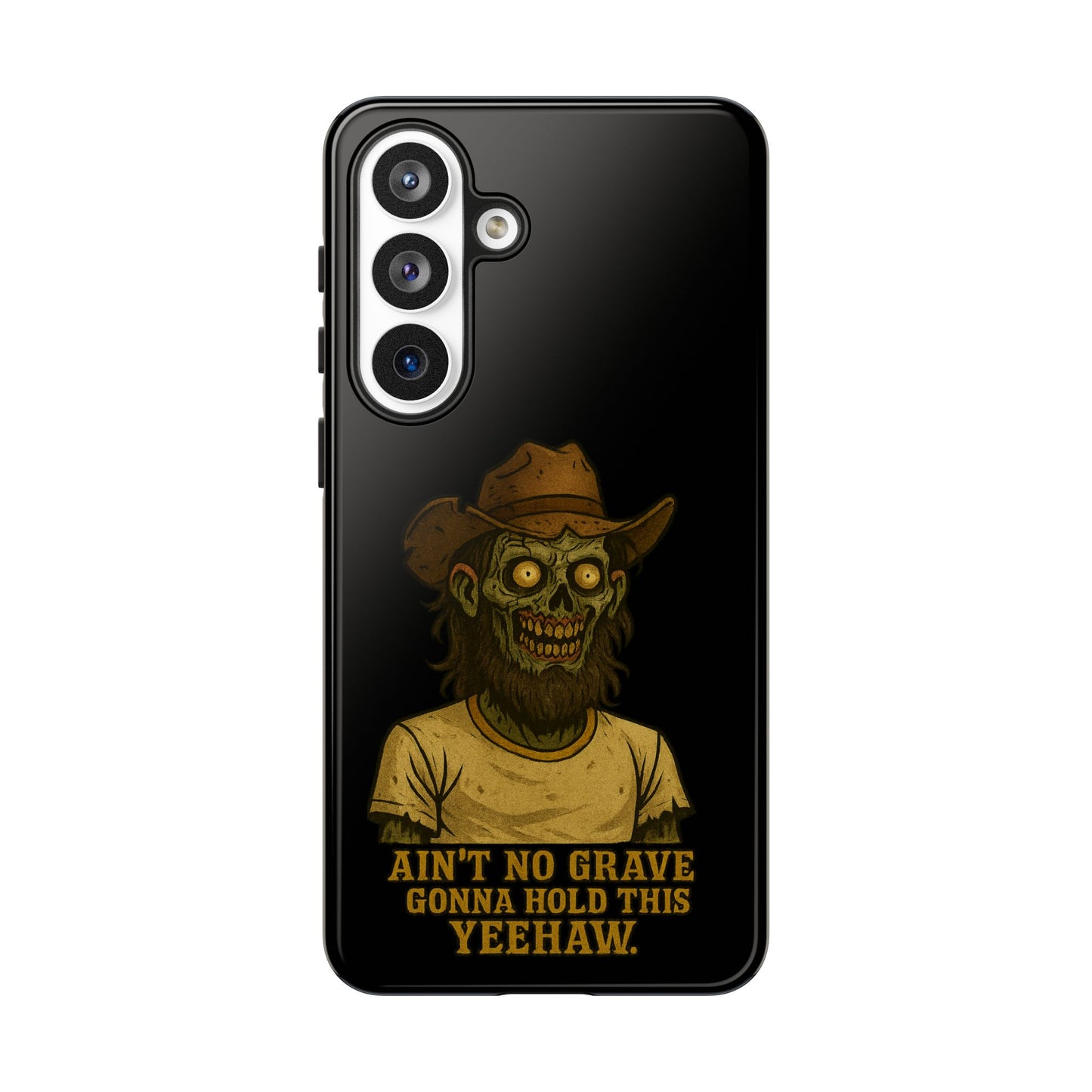 Zombie Cowboy Phone Case — "Ain't No Grave Gonna Hold This Yeehaw" Protective iPhone Cover