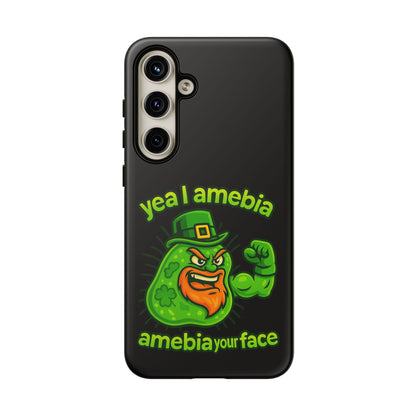 Phone Case – “Yea I Amebia, Amebia Your Face” St. Patrick’s Day Funny Amoeba Design
