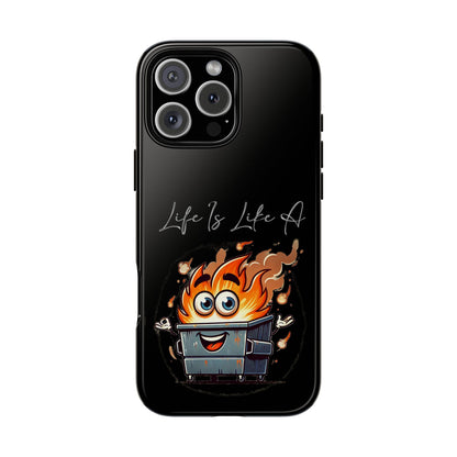 Cute Flaming Dumpster Phone Case — "Life Is Lit" Funny Burnout Phone Cover