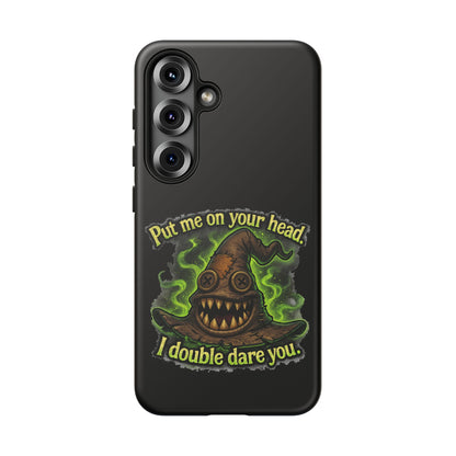 Phone Case — 'Put Me On Your Head, I Double Dare You' Witch Hat Horror Design