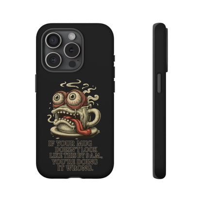 Tough Cases: Retro Hot Coffee Monster Phone Case — Funny 'If Your Mug...' Quote