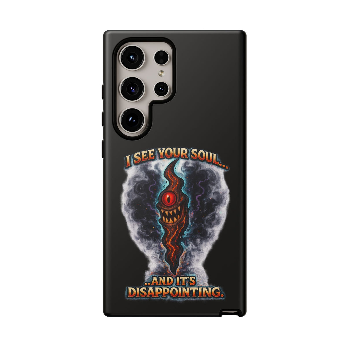 Phone Case — "I See Your Soul and It’s Disappointing" Dark Horror Graphic