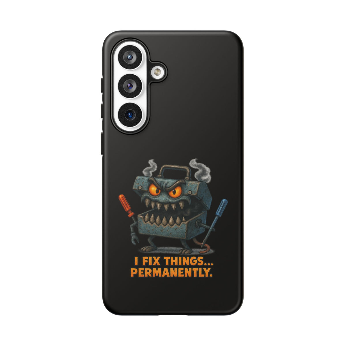 Phone Case — 'I Fix Things... Permanently' Mechanic Tool Monster Protective Case