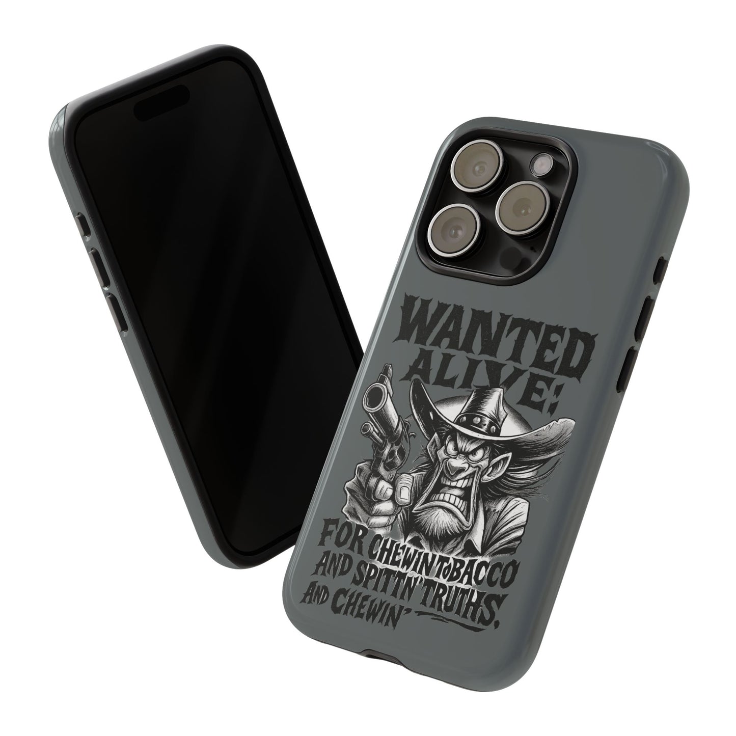 Phone Case — "Wanted Alive!" Cowboy Chewin' Tobacco Graphic
