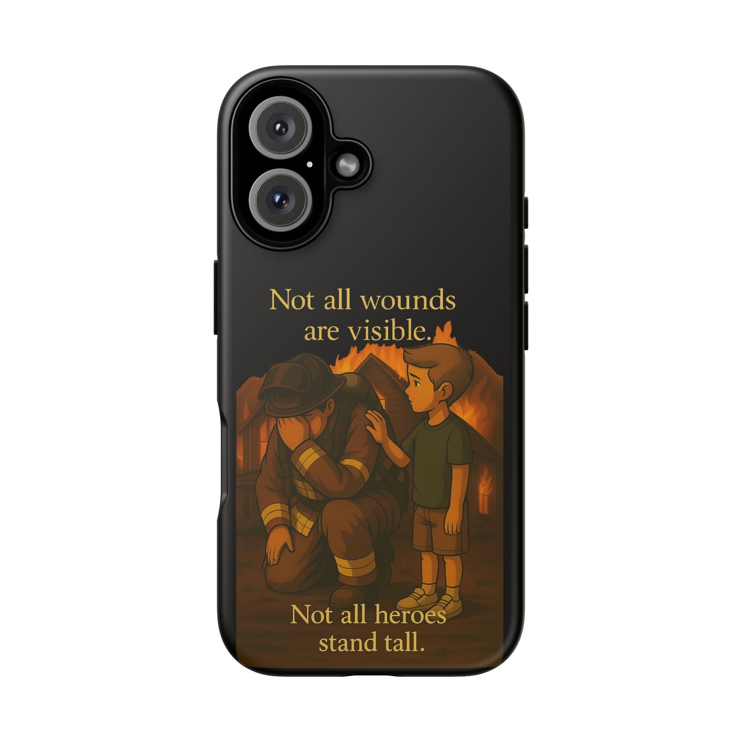 Phone Case — “Not All Wounds Are Visible” Firefighter PTSD Support Design