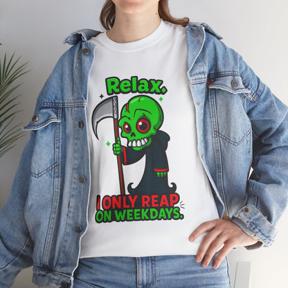 Relax I Only Reap On Weekdays T-Shirt | Grim Reaper Cartoon Tee
