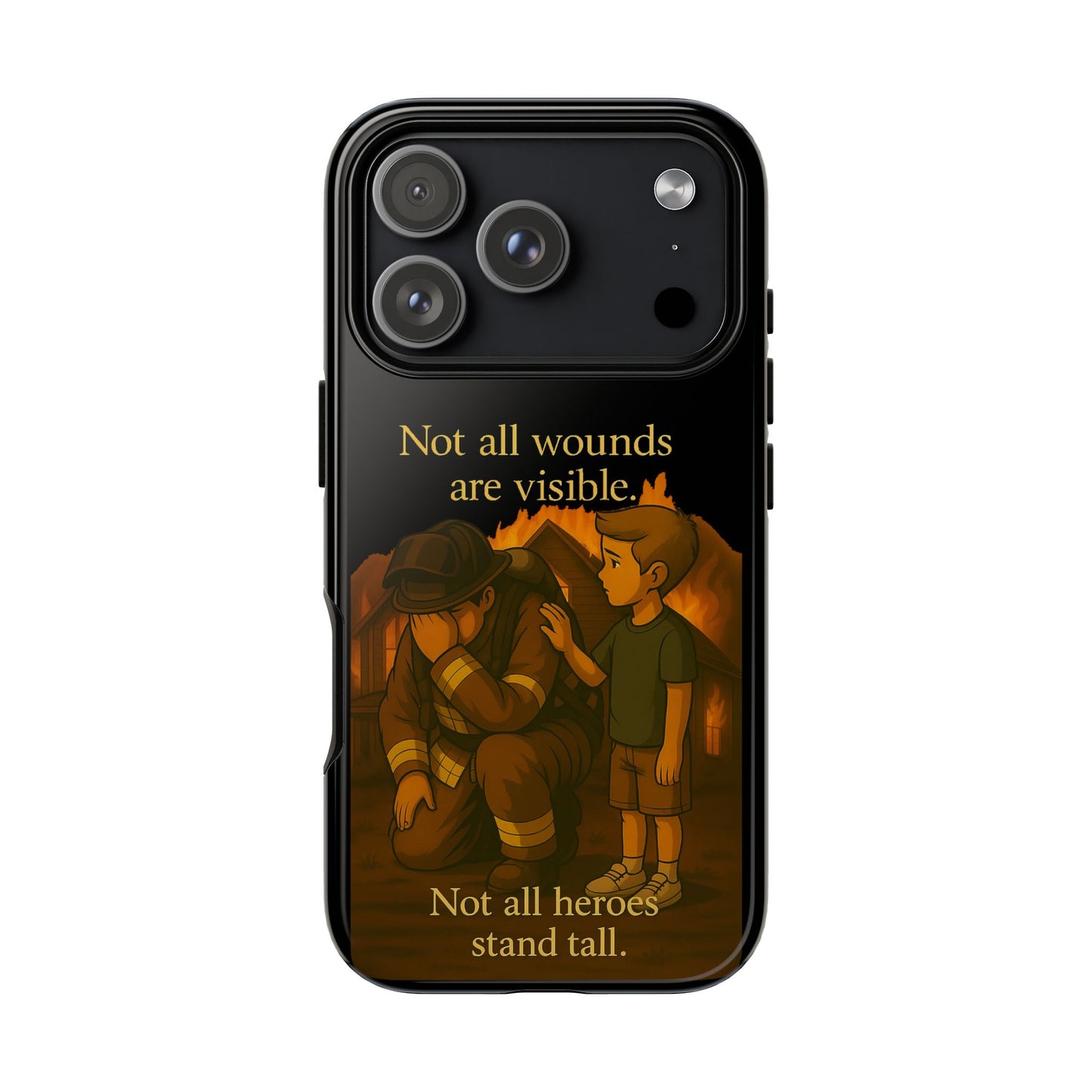 Phone Case — “Not All Wounds Are Visible” Firefighter PTSD Support Design