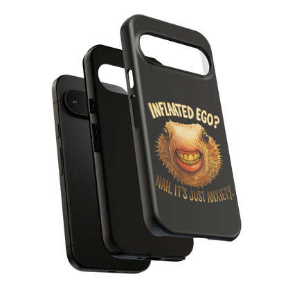 Phone Case — "Inflated Ego? Nah, It's Just Anxiety" Funny Pufferfish Design
