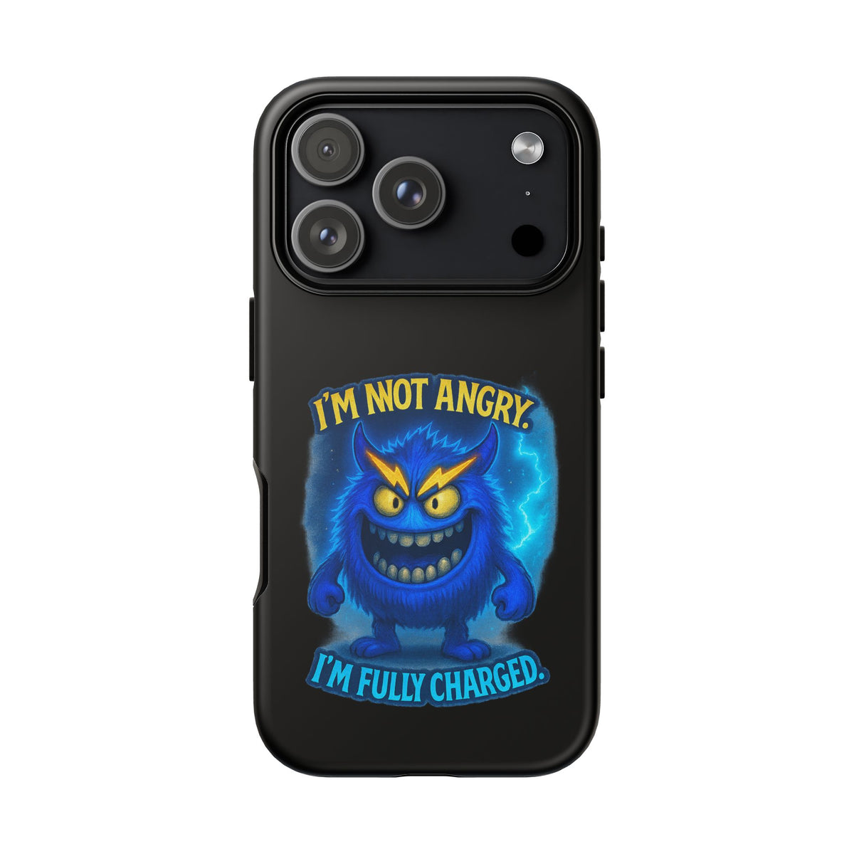 Phone Case - "I'm Not Angry, I'm Fully Charged" Electric Monster Protective Cover