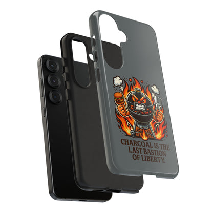Grilling Phone Case — "Charcoal Is the Last Bastion of Liberty" BBQ Design