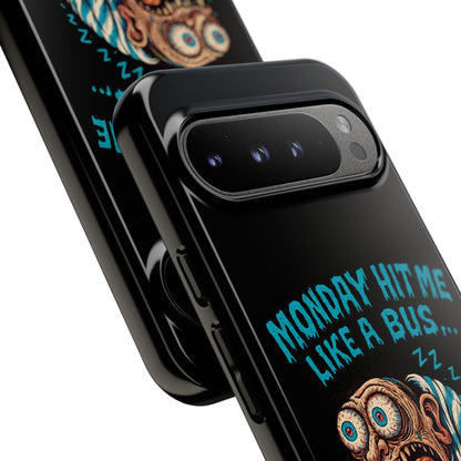 Phone Case — "Monday Hit Me Like a Bus... Then Reversed" Funny Grotesque Zombie Design