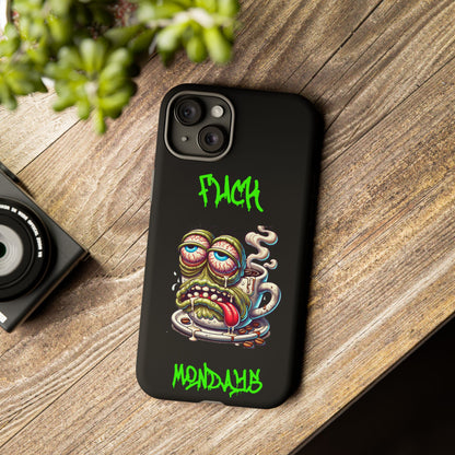 Phone Case — "F*** Monday" Grotesque Coffee Monster Shock Art