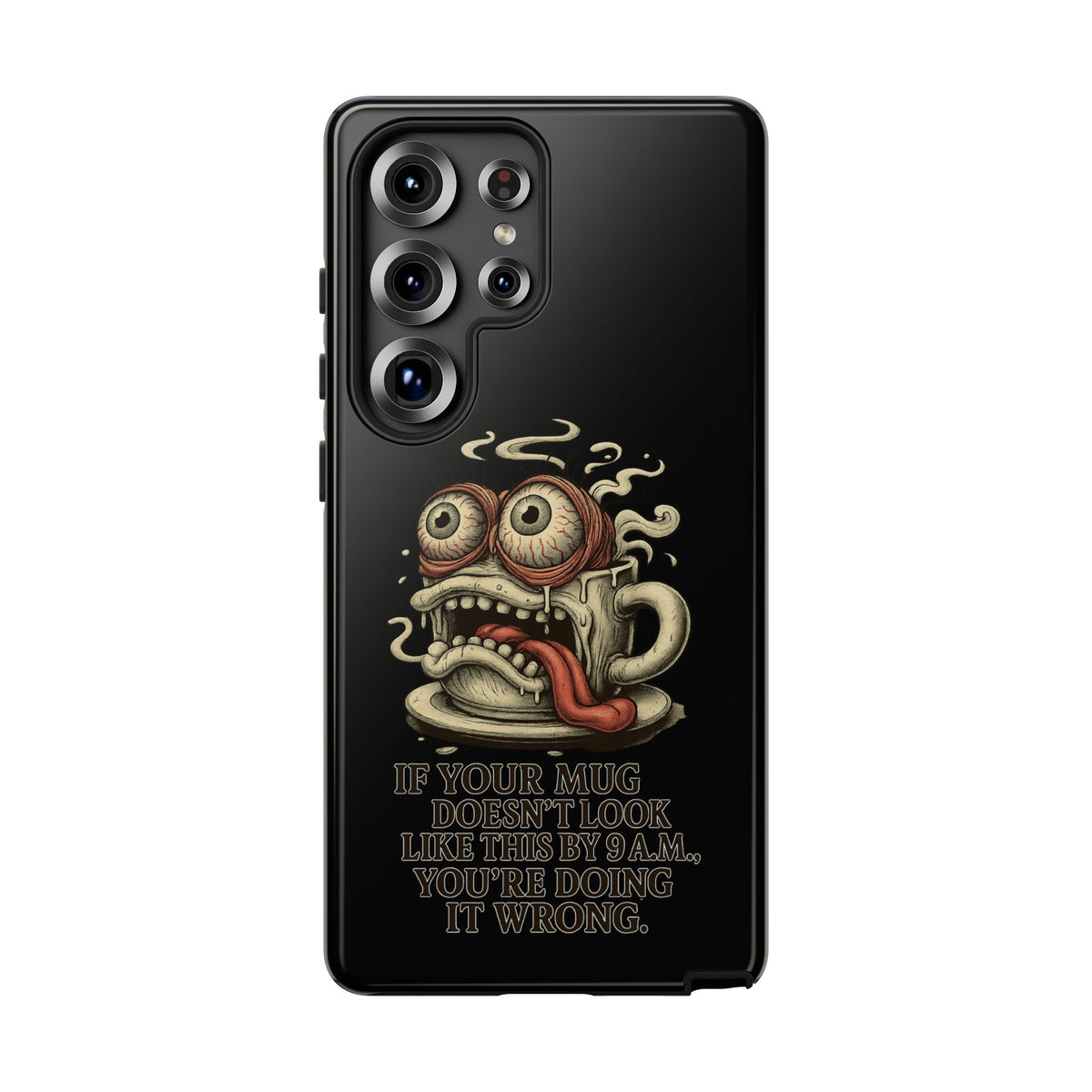 Tough Cases: Retro Hot Coffee Monster Phone Case — Funny 'If Your Mug...' Quote