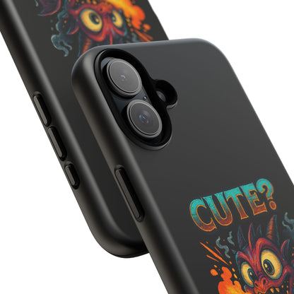 Phone Case — "Cute? I Prefer Dangerously Charming" Dragon Monster Protective Cover