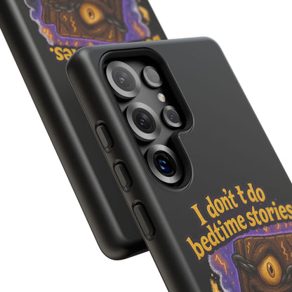 Phone Case — "I Don't Do Bedtime Stories, I Do Nightmares" Horror Book Design