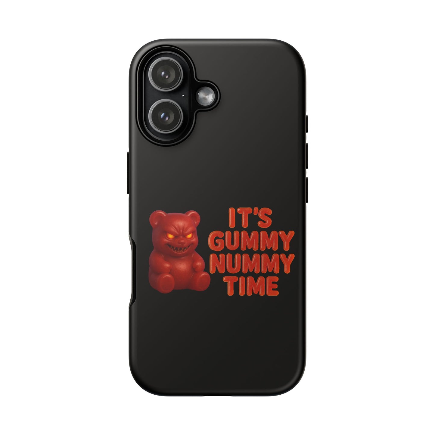 Phone Case — "It's Gummy Nummy Time" Red Gummy Bear Protective Case