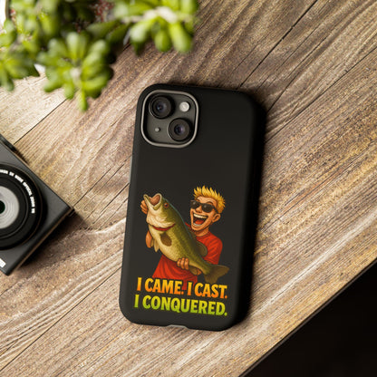 Fishing Phone Case — "I Came. I Cast. I Conquered." Graphic Bass Design