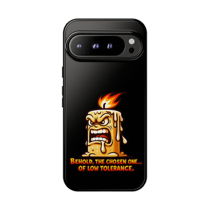 Phone Case — Angry Flaming Candle “Behold, the Chosen One… of Low Tolerance”
