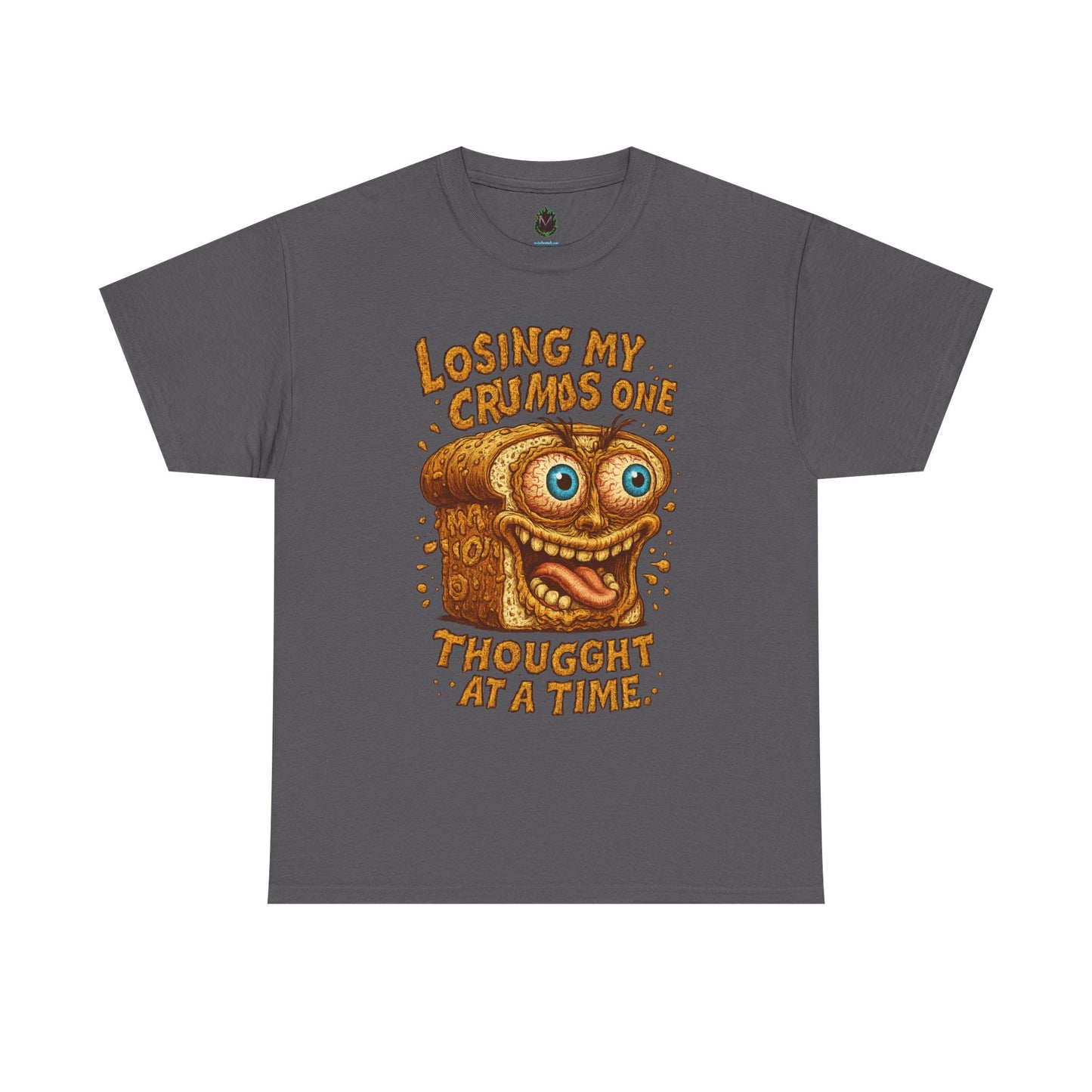 Losing My Crumbs – Funny Crazy Bread Mental Breakdown T-Shirt
