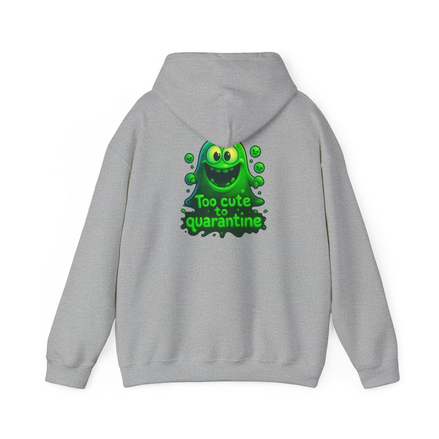 Too Cute to Quarantine Hoodie — Cute Green Slime Graphic Pullover