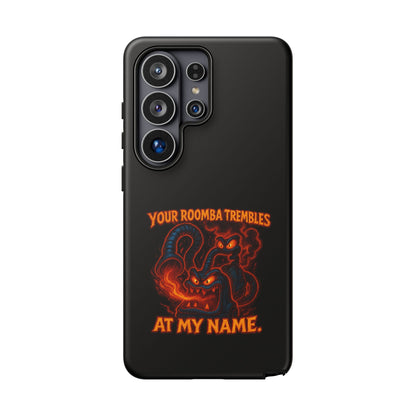 Phone Case — "Your Roomba Trembles at My Name" Fiery Cat Design