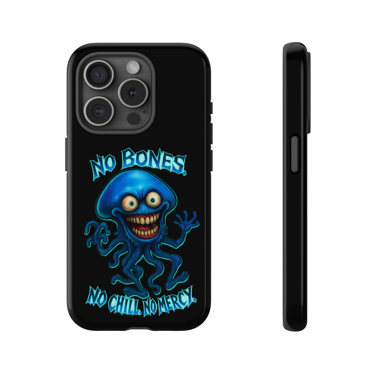 Phone Case — 'No Bones, No Chill, No Mercy' Blue Jellyfish Horror Design