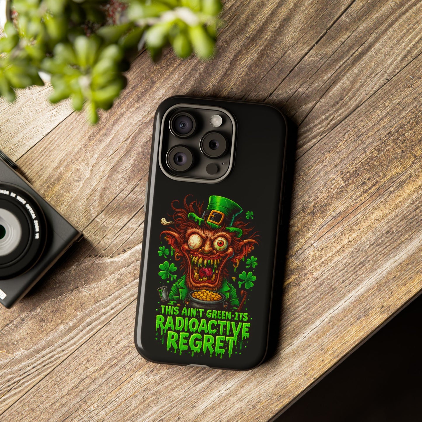 Radioactive Leprechaun Phone Case — "This Ain't Green, It's Radioactive Regret"