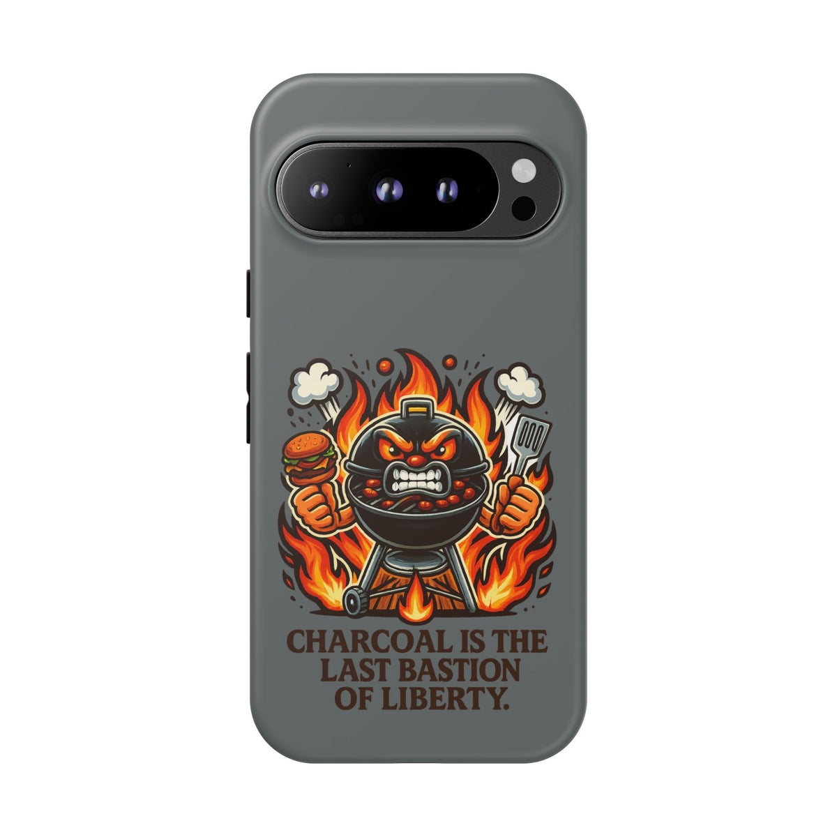 Grilling Phone Case — "Charcoal Is the Last Bastion of Liberty" BBQ Design