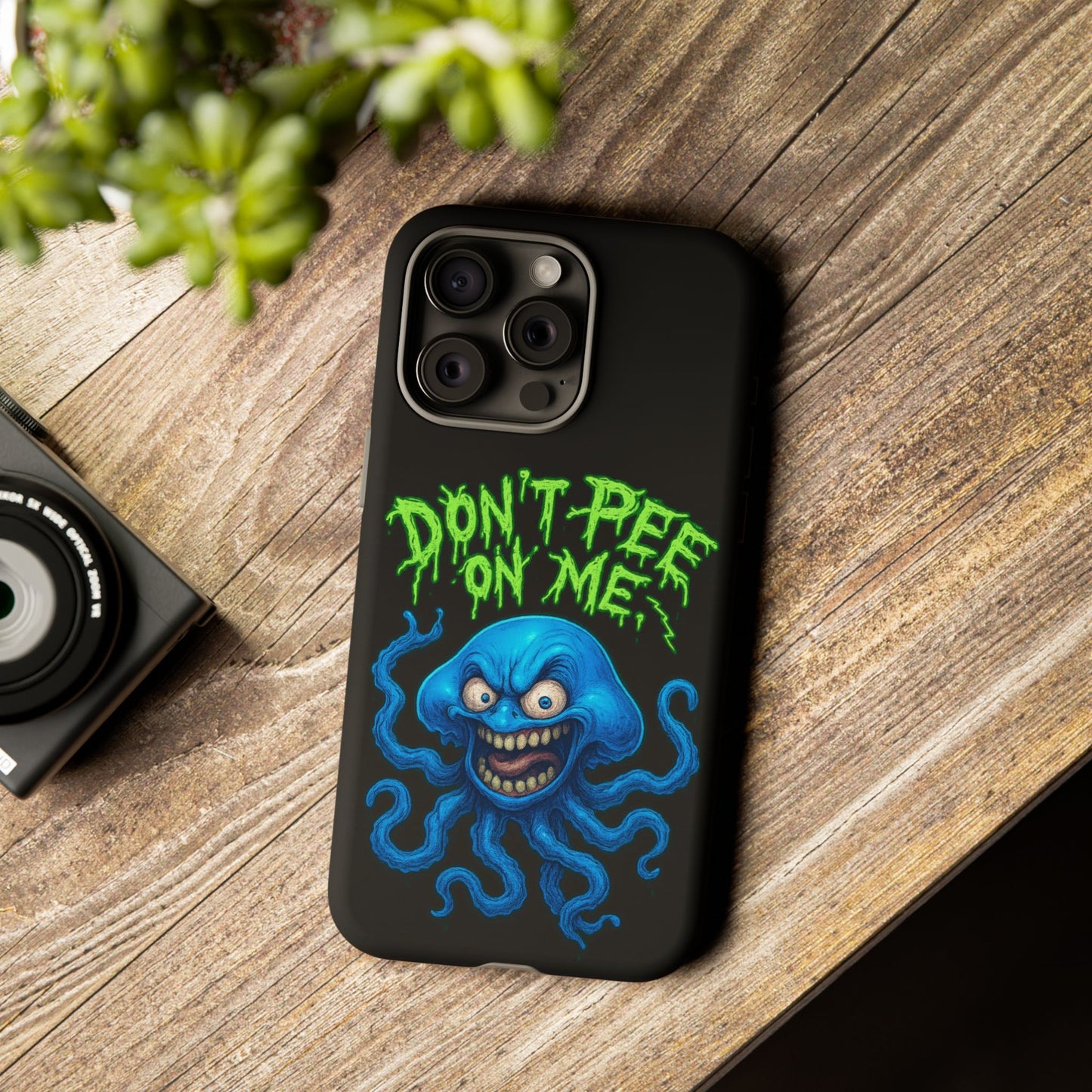Don't Pee on Me Octopus Phone Case — Funny Grunge Protective Case