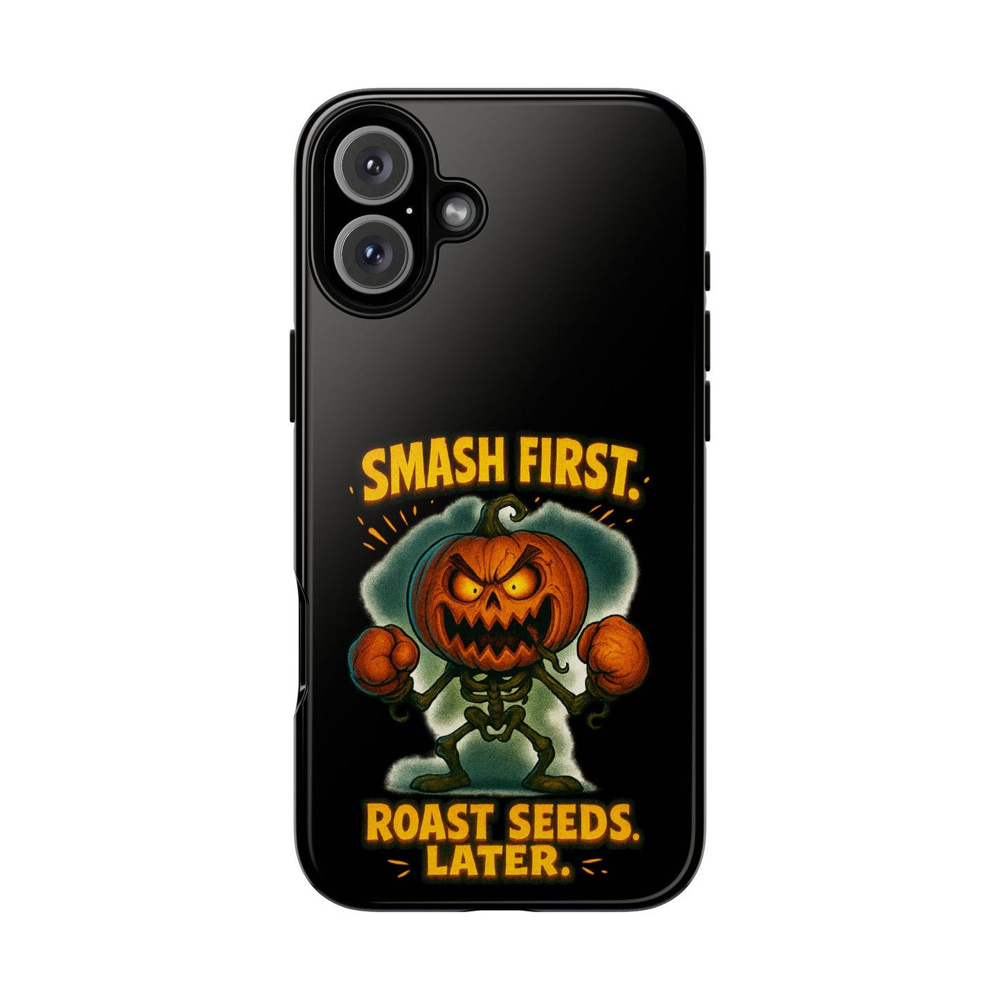 Phone Case — 'Smash First, Roast Seeds Later' Halloween Pumpkin Design