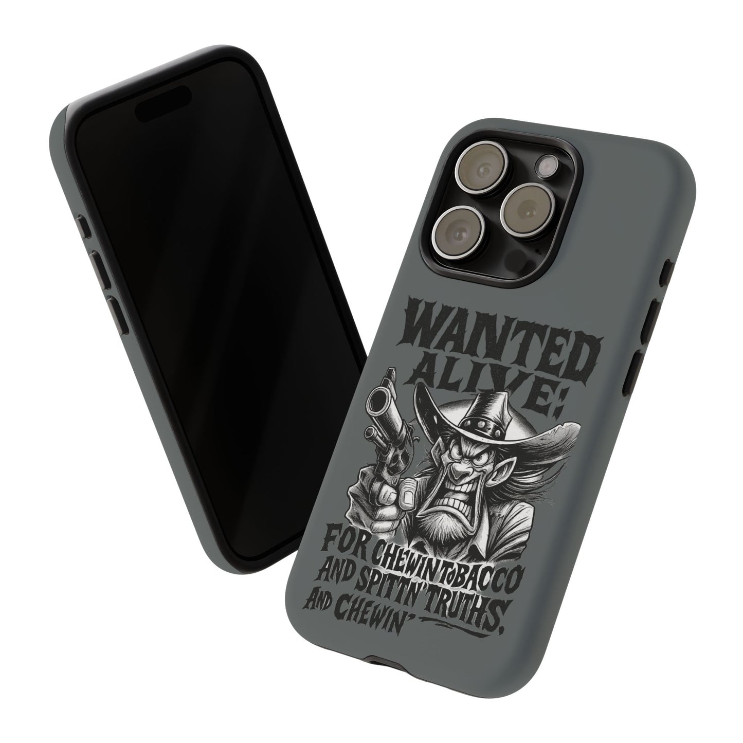 Phone Case — "Wanted Alive!" Cowboy Chewin' Tobacco Graphic