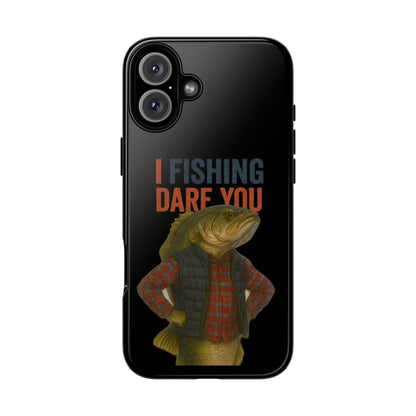 Fishing Dare You Phone Case — Funny Bass Angler Protective Cover