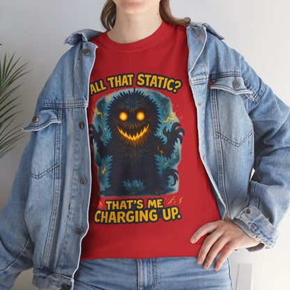 All That Static Monster, T-Shirt | Funny Electric Charging Graphic