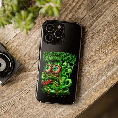 Phone Case — “Sleep Is a Conspiracy, Coffee Is Truth” Retro Monster Design