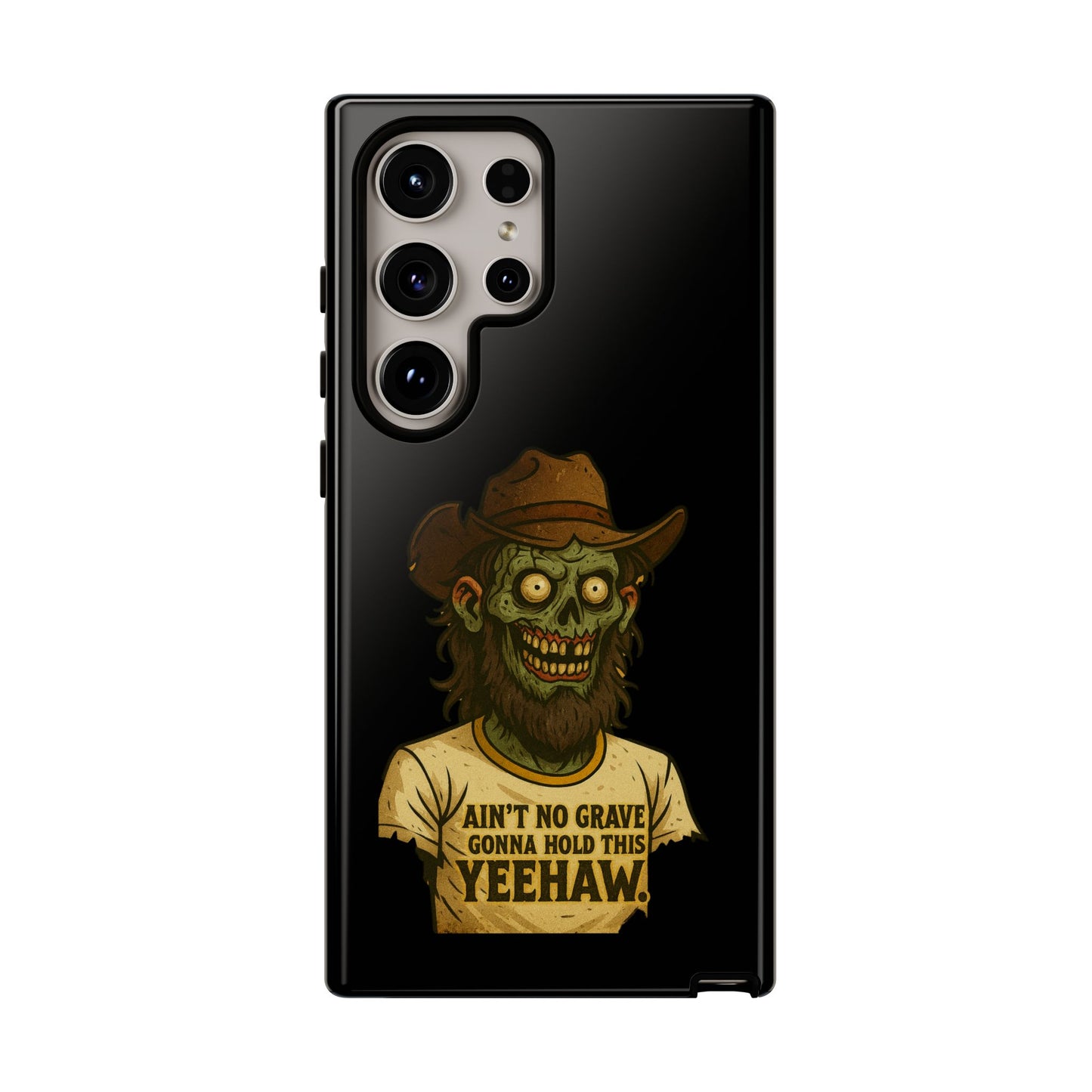 Zombie Cowboy Phone Case — "Ain't No Grave Gonna Hold This Yeehaw" Protective iPhone Cover
