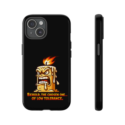 Phone Case — Angry Flaming Candle “Behold, the Chosen One… of Low Tolerance”