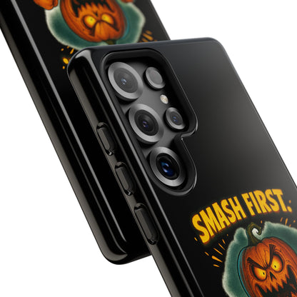 Phone Case — 'Smash First, Roast Seeds Later' Halloween Pumpkin Design