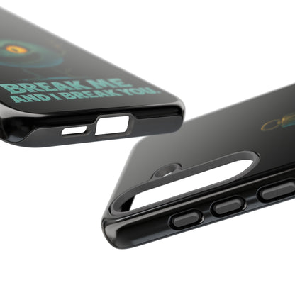Phone Case — 'Break Me and I Break You' Mischievous Ornament Protective Cover