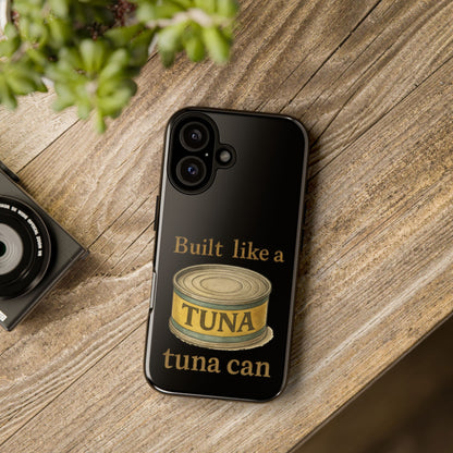 Tough Cases — "Built Like a Tuna Can" Protective Phone Case
