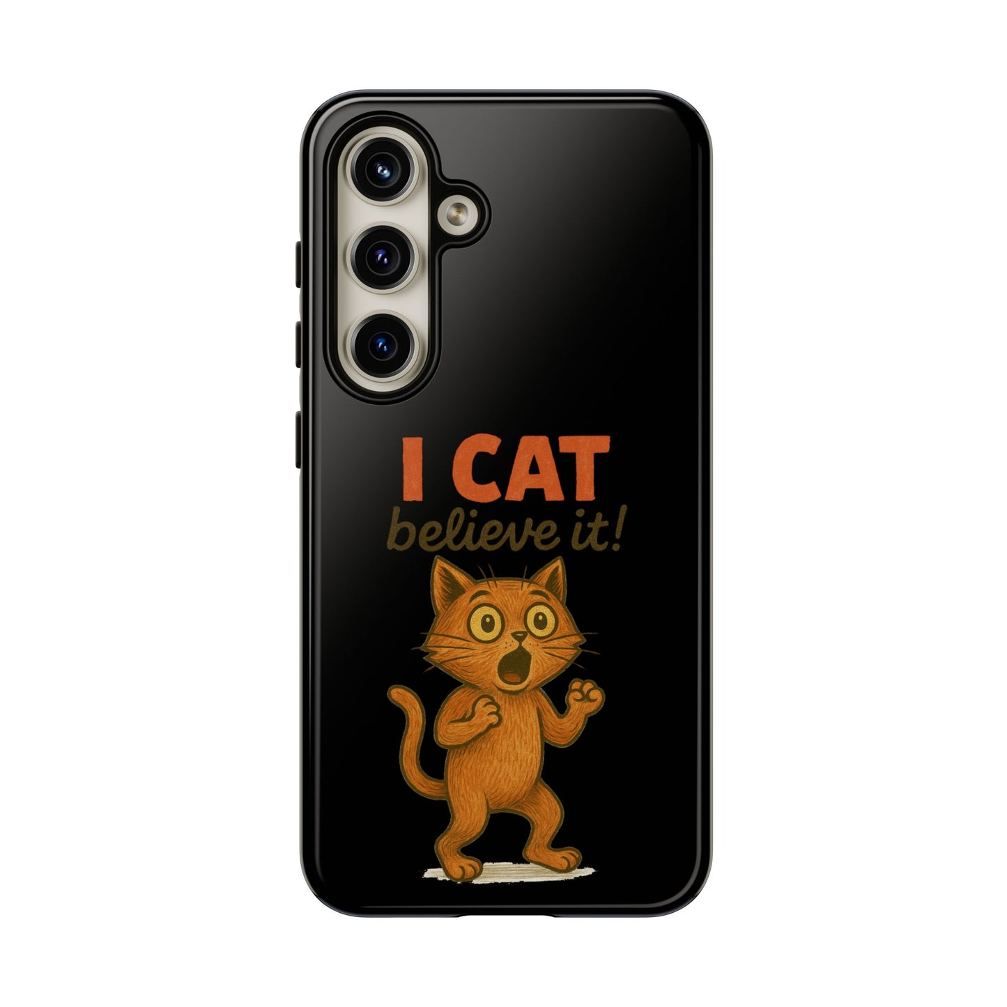 Phone Case — "I Cat Believe It!" Funny Orange Cat Protective Case