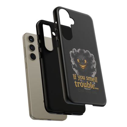Phone Case — "If You Smell Trouble" Grinning Smoke Monster Protective Case