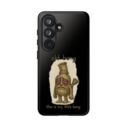 Phone Case — 'Old Bong' Funny Stoner Illustration, "This Is My Life's Bong"