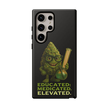 Phone Case — "Educated. Medicated. Elevated." Cute Bud Scientist Design